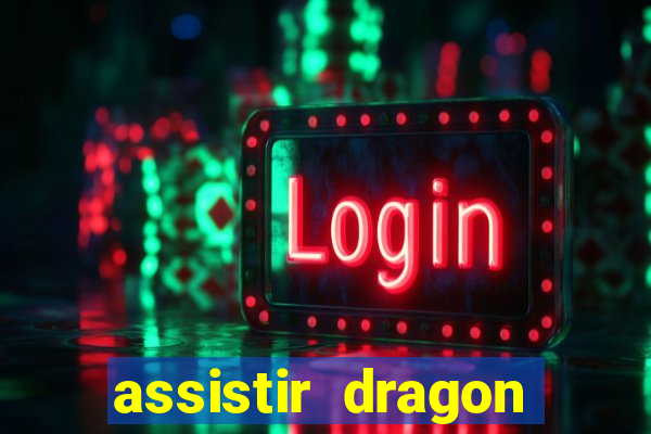 assistir dragon ball super completo